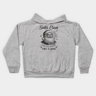 Santa Claus Has The Right Idea - Funny Vintage Christmas Kids Hoodie